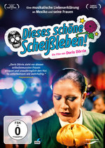 Film: Dieses schöne Scheissleben