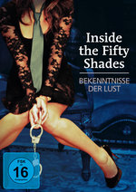 Film: Inside the Fifty Shades - Bekenntnisse der Lust