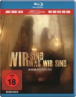 Film: Wir sind was wir sind