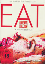 Film: EAT - Ich hab mich zum Fressen gern - Uncut