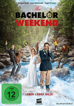 Film: The Bachelor Weekend - Leben lieber wild!