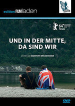 Film: Und in der Mitte, da sind wir