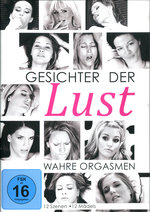 Film: Gesichter der Lust - Wahre Orgasmen