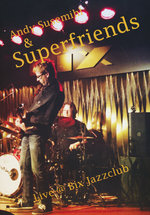 Film: Andy Susemihl & Superfriends - Live @ Bixx...