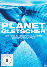 Film: Planet Gletscher - Eine Reise zu den spektak...