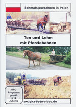 Film: Ton und Lehm mit Pferdebahnen - Schmalspurbahnen