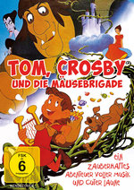 Film: Tom, Crosby und die Mäusebrigade