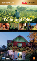 Film: Wein und Obst - Edition Burgenland