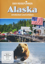 Film: Alaska - entdecken und erleben - Der Reiseführer