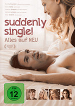 Film: Suddenly Single! Alles auf NEU