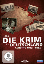 Film: Als die Krim zu Deutschland gehörte 1942 - 1944