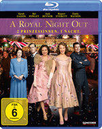Film: A Royal Night Out - 2 Prinzessinnen. 1 Nacht.