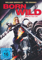 Film: Born Wild - Ride for your Life!