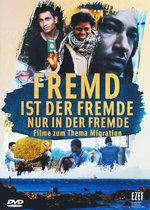 Film: Fremd ist der Fremde nur in der Fremde