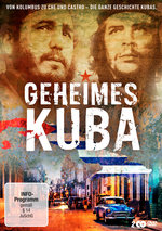 Film: Geheimes Kuba - Von Kolumbus zu Ché und Castro
