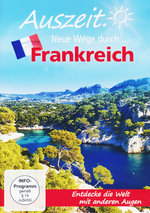 Film: Auszeit. Neue Wege durch... Frankreich
