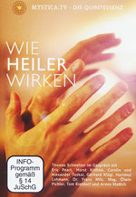 Film: Mystica.TV - Die Quintessenz: Wie Heiler wirken