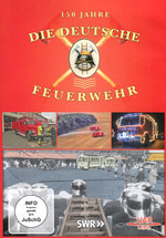 Film: 150 Jahre Deutsche Feuerwehr
