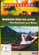 Film: Wunderschön! - Wandern über die Alpen - Von Ober