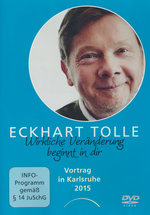 Film: Eckhart Tolle - Wirkliche Veränderung beginnt...