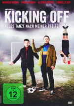 Film: Kicking Off - Alles tanzt nach meiner Pfeife!