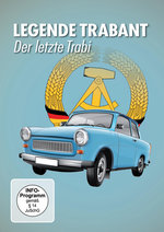 Film: Legende Trabant - Der letzte Trabi