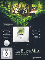 Film: La Buena Vida - Das gute Leben