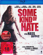 Film: Some Kind of Hate - Von Hass erfüllt