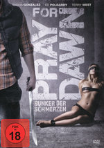 Film: Pray for Dawn - Bunker der Schmerzen