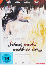 Film: Schau mich nicht so an