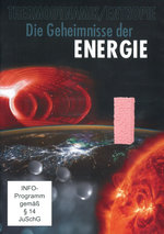Film: Die Geheimnisse der Energie - Thermodynamik/...