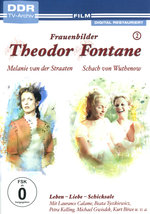 Film: Theodor Fontane: Frauenbilder/Leben - Liebe...