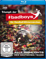 Film: Triumph der #badboys - Ein Handball-Wintermär...