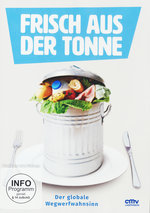 Film: Frisch aus der Tonne - Der globale Wegwerfwahn..