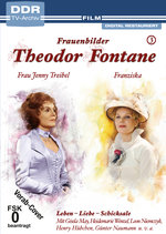 Film: Theodor Fontane: Frauenbilder/Leben - Liebe...