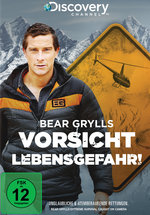 Film: Bear Grylls - Vorsicht, Lebensgefahr!