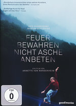 Film: Feuer bewahren - nicht Asche anbeten