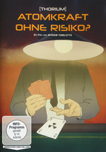 Film: Thorium - Atomkraft ohne Risiko?