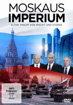 Film: Moskaus Imperium - Alter Traum von Macht und...