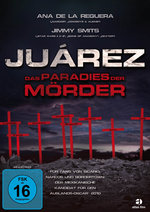 Film: Juarez- Das Paradies der Mörder