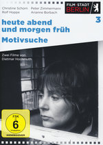 Film: Heute abend und morgen früh/Motivsuche