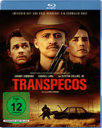 Film: Transpecos - Zwischen Gut und Böse herrscht...