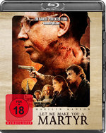 Film: Let Me Make You a Martyr