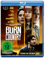 Film: Burn Country - Fremd im eigenen Land