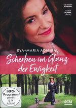 Film: Eva-Maria Admiral: Scherben im Glanz der Ewig...