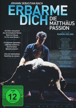 Film: Erbarme Dich - Die Matthäus-Passion