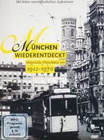 Film: München wiederentdeckt 1912-1970 - Historische..