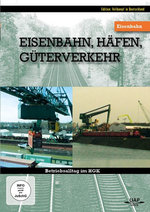 Film: Eisenbahnen, Häfen, Güterverkehr - Betriebs...