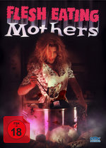 Film: Flesh Eating Mothers - Uncut/Mediabook