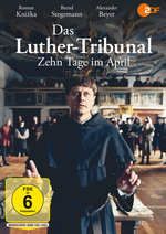 Film: Das Luther-Tribunal. Zehn Tage im April